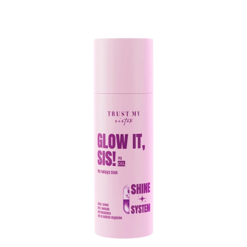 Trust My Sister - Glow It - Pre-Oil - Olej Nadający Blask -  100ml