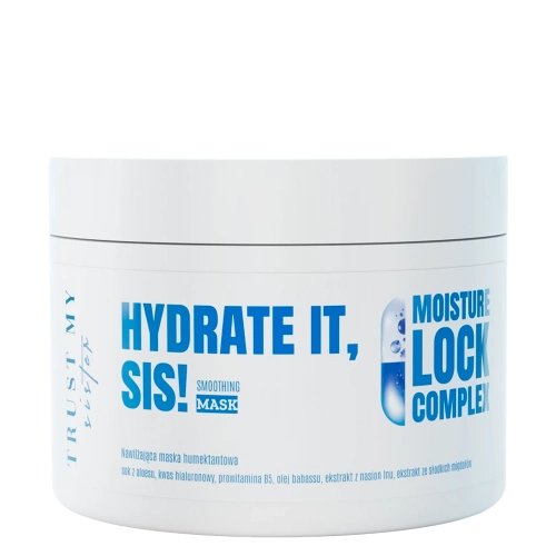 Trust My Sister - Hydrate it - Smoothing Mask - Nawilżająca Maska Humektantowa -  180ml